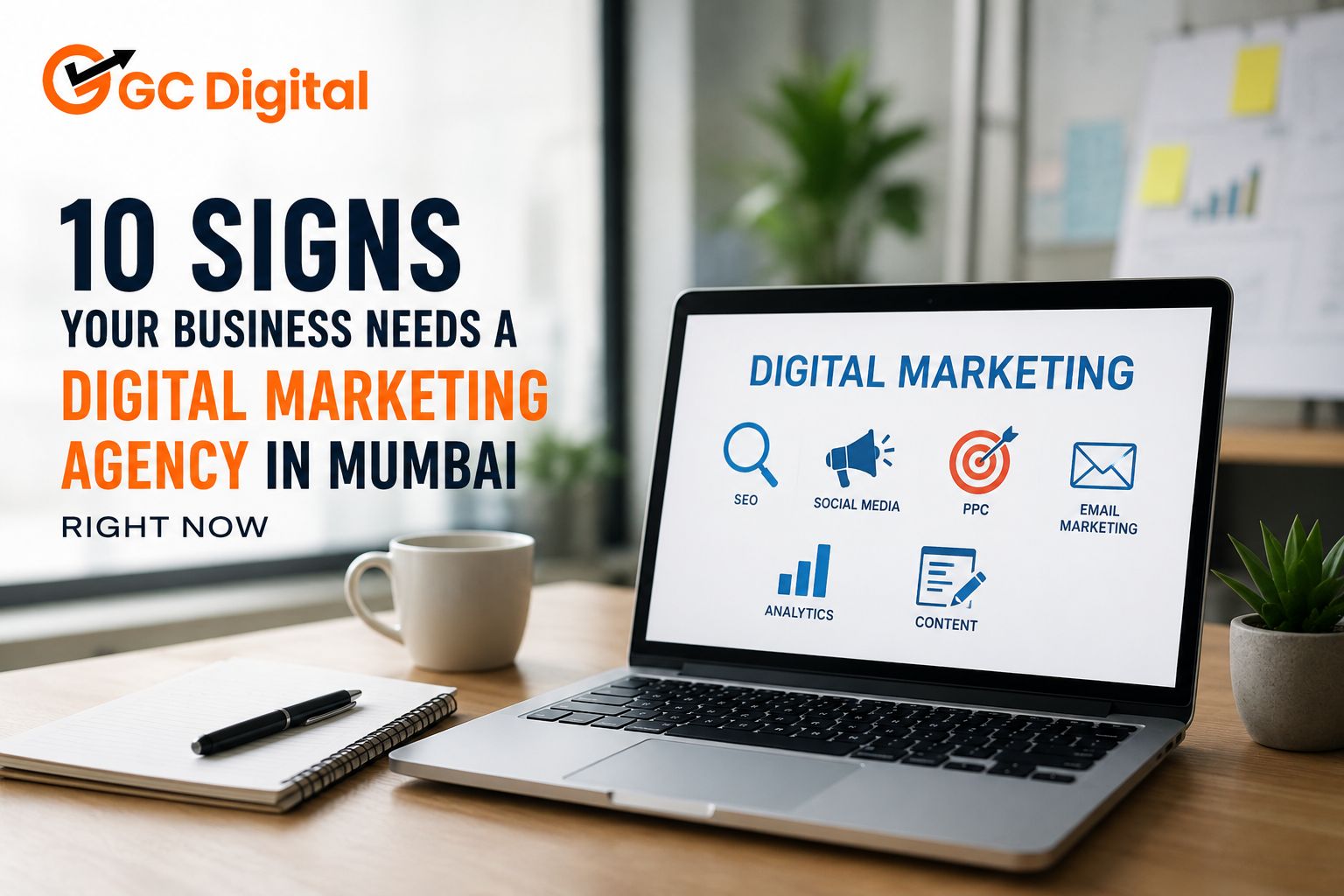 10 signs your business needs a digital marketing agency in Mumbai for SEO, PPC, social media marketing and online business growth